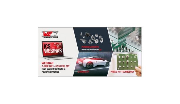 Würth Elektronik ICS To Host ‘High Current Contacts In Power Electronics’ Webinar